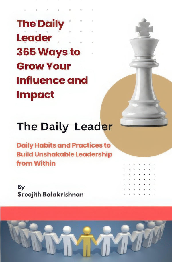 The Daily Leader 365 Ways to Grow Your Influence and Impact