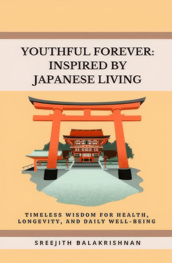 Youthful Forever: Inspired by Japanese Living